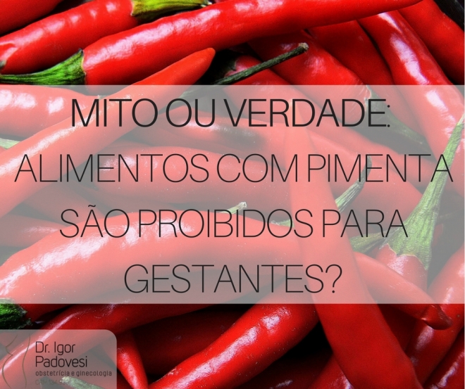 MITO OU VERDADE: Alimentos com pimenta são proibidos para gestantes?